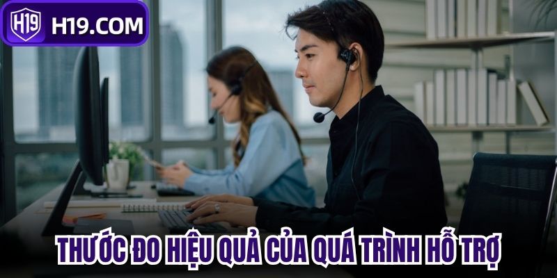 Thước đo hiệu quả của quá trình hỗ trợ
